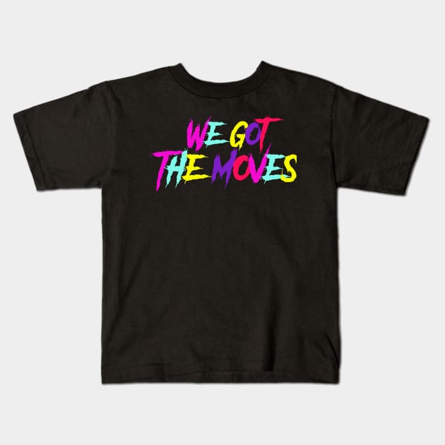 We got the moves-Electric Callboy Kids T-Shirt by HerbalBlue